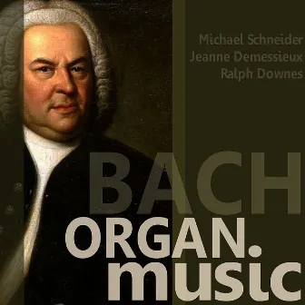 Bach: Organ Music by Jeanne Demessieux