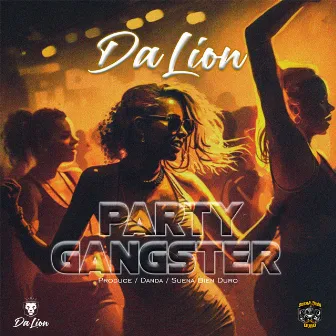 Party Gangster by Suena Bien Duro