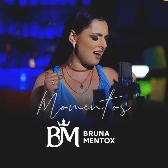 Momentos by Bruna Mentox