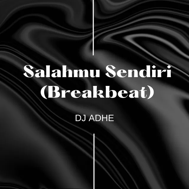 Salahmu Sendiri - Breakbeat