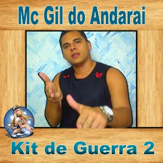 Kit de Guerra 2 by MC GIL DO ANDARAI