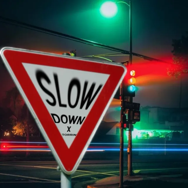 Slow Down