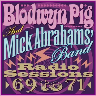 Radio Sessions '69 to '71 by Blodwyn Pig