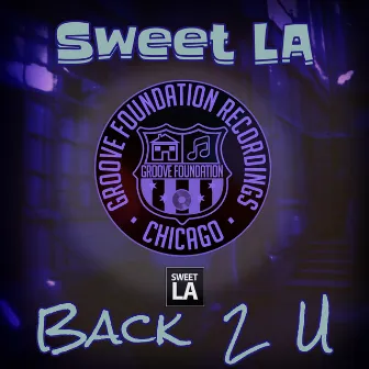 Back 2 U by Sweet LA