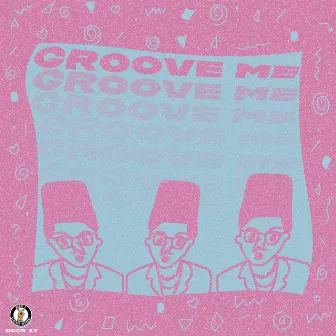 Groove me by chancylemon