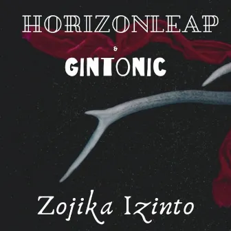 Zojika Izinto by Gintonic