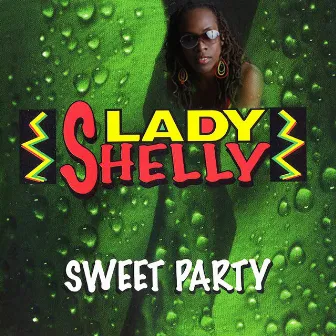 Sweet Party (Remixes) by Lady Shelly