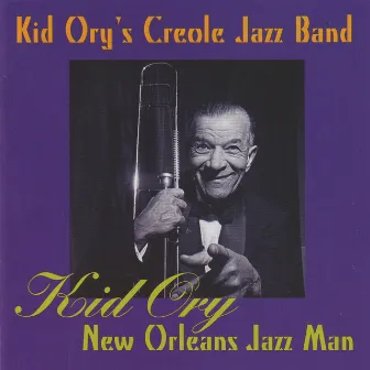 Kid Ory New Orleans Jazz Man by Kid Ory's Creole Jazz Band