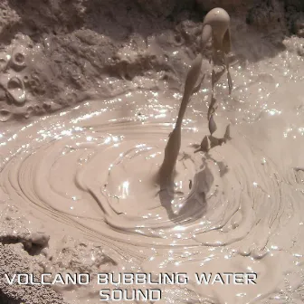 Volcano Bubbling Water Sound by White Noise Soundscapes