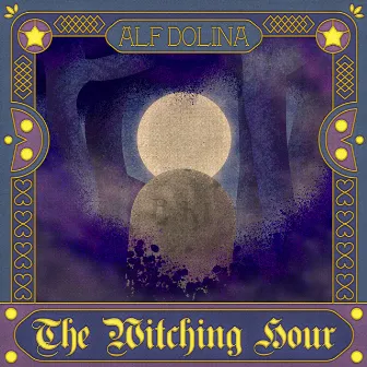 The Witching Hour by Alf Dolina