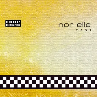 T A X I by Nor Elle