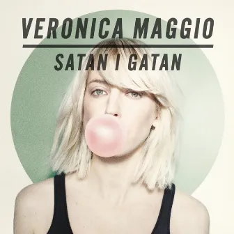 Satan i gatan (Bonus Version) by Veronica Maggio