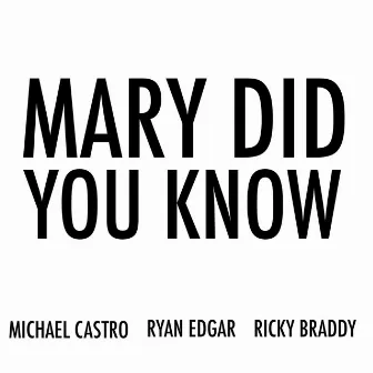 Mary Did You Know by Unknown Artist