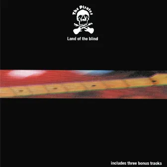 Land Of The Blind (Expanded Edition) by The Pirates