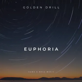 Euphoria by Golden Drill