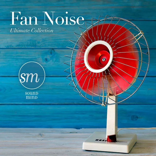 Fan Noise (Ultimate Collection)