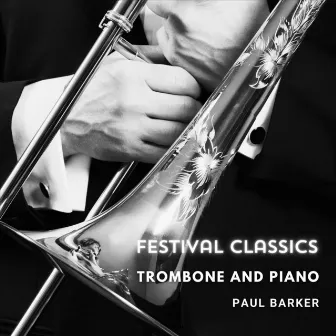 Festival Classics Trombone And Piano by Paul Barker