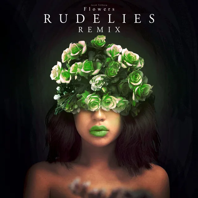 Flowers - RudeLies Remix