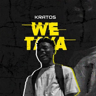 We Taya by Kratos