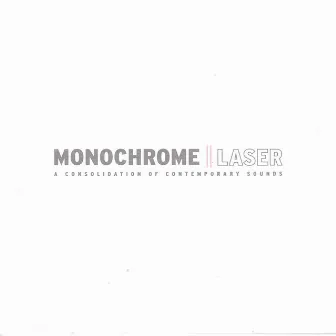 Laser by Monochrome