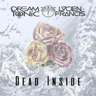 Dead Inside by Lucien Francis