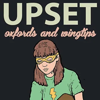 Oxfords and Wingtips - Single by Upset