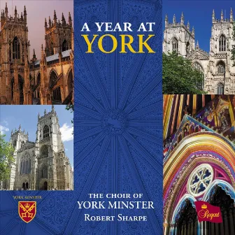 A Year at York by The Choir of York Minster