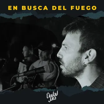 En Busca Del Fuego by Ciudad Jara