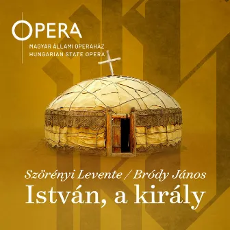 Szörényi Levente - Bródy János: István, a király by Kiss Tivadar