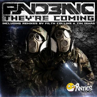 They're Coming by Pand3mic