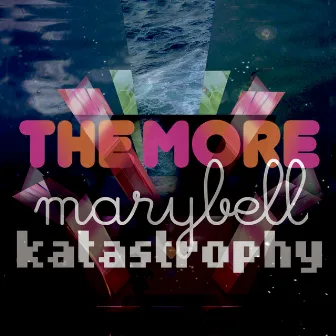 The More by Marybell Katastrophy