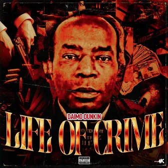 Life Of Crime by Daimo Dunkin