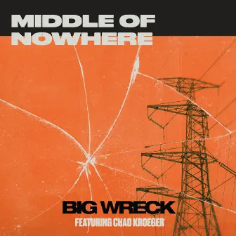 Middle Of Nowhere by Big Wreck