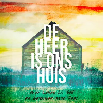 De Heer is ons huis by Jonah