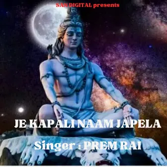 Je Kapali Naam Japela by Prem Rai