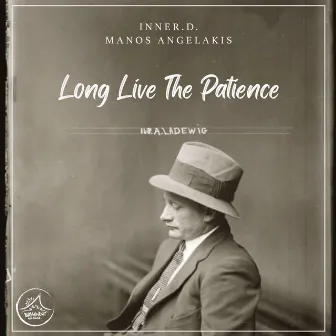 Long Live The Patience by Inner.D.