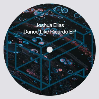 Dance Like Ricardo EP by Joshua Elias