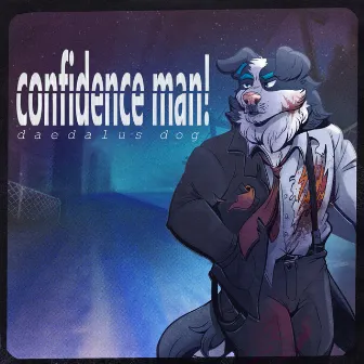 confidence man! by Daedalus Dog