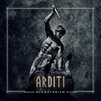 Bloodtheism by Arditi