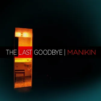 The Last Goodbye by Manikin