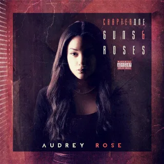 Chapter One: Guns & Roses by Audrey Rose