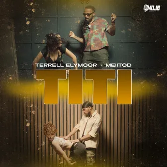 Titi (feat. Meiitod) by Terrell Elymoor