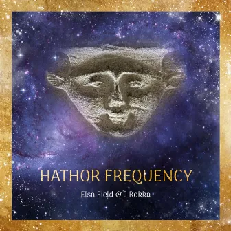 Hathor Frequency by J Rokka