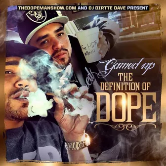 The Definition of Dope by Gamed Up