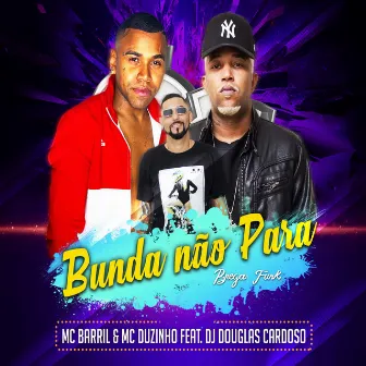 Bunda Não Para by Mc Barril