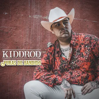 PURAS DE BANDIDO by KiddRod