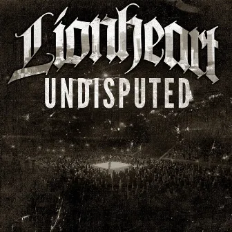 Undisputed by Lionheart