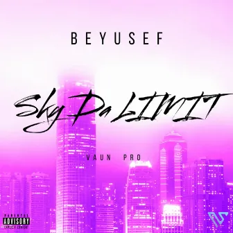 Sky Da Limit by Vaun Pro