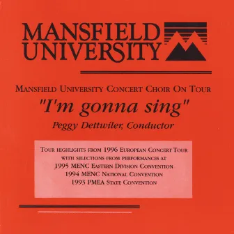 I'm Gonna Sing (Live) by Mansfield University Concert Choir