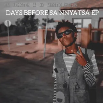 Days Before Sa Nnyatsa EP by Em Lengten